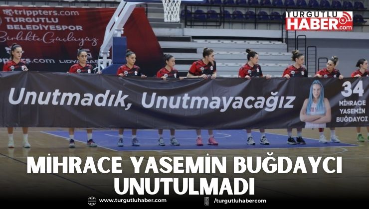 Mihrace Yasemin Buğdaycı Unutulmadı