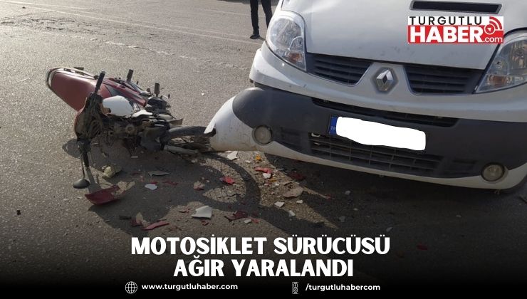Motosiklet Sürücüsü Ağır Yaralandı
