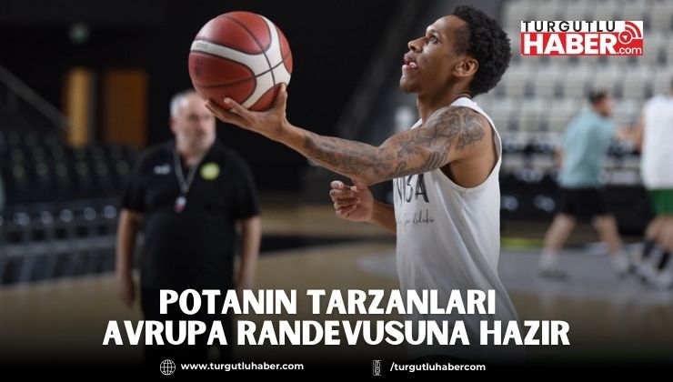 Potanın Tarzanları Avrupa Randevusuna Hazır