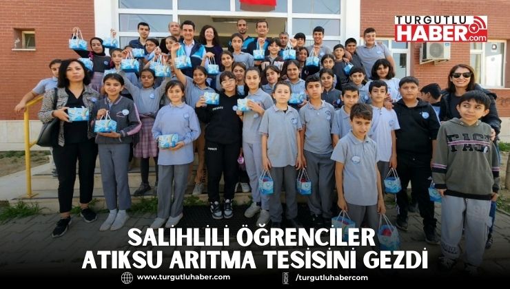 Salihlili Öğrenciler Atıksu Arıtma Tesisini Gezdi