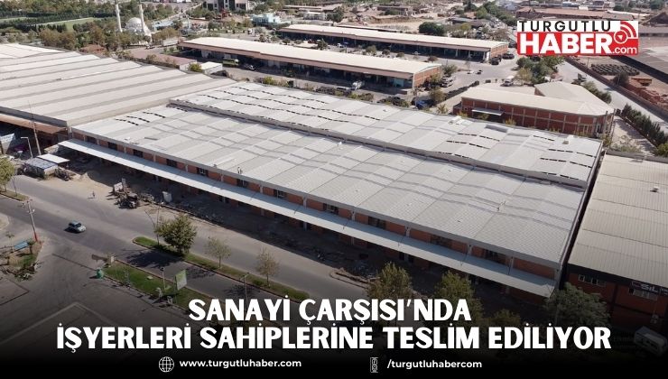 Sanayi Çarşısı’nda İşyerleri Sahiplerine Teslim Ediliyor