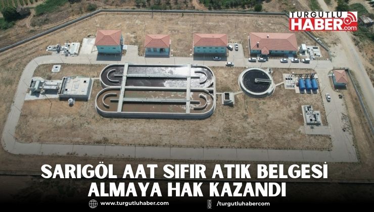 Sarıgöl AAT Sıfır Atık Belgesi Almaya Hak Kazandı
