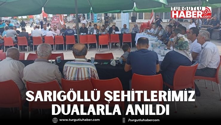 Sarıgöllü Şehitlerimiz Dualarla Anıldı
