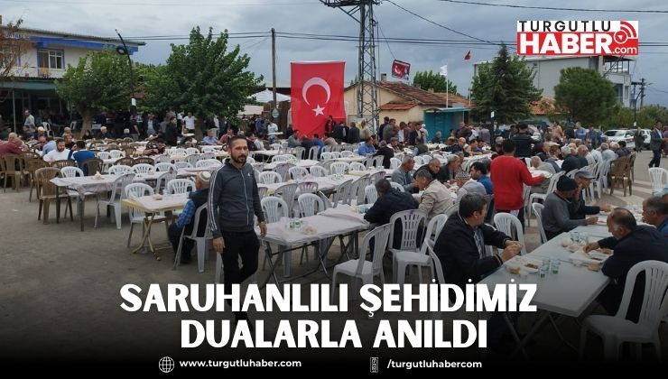 Saruhanlılı Şehidimiz Dualarla Anıldı