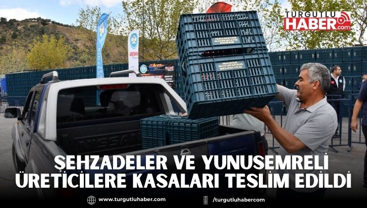   Şehzadeler ve Yunusemreli Üreticilere Kasaları Teslim Edildi