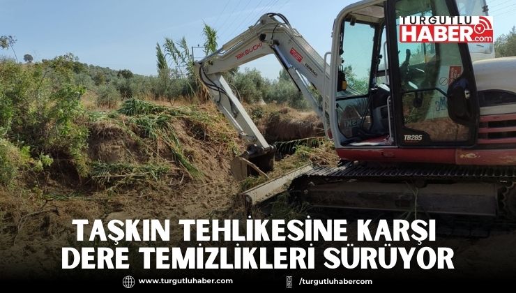 Taşkın Tehlikesine Karşı Dere Temizlikleri Sürüyor