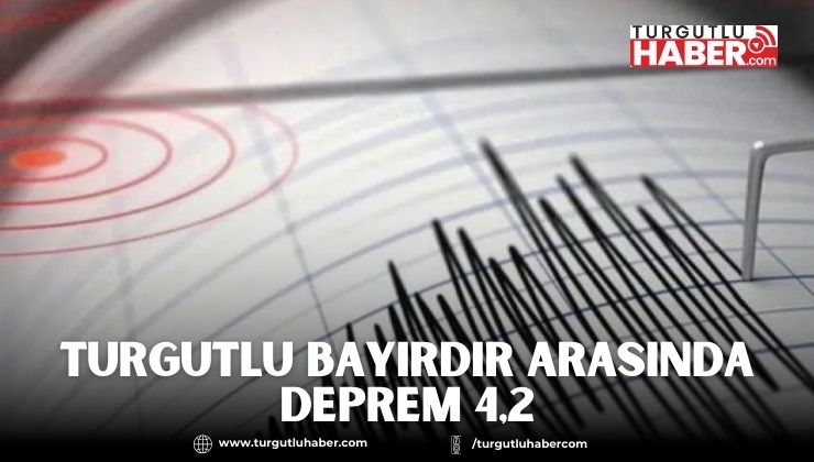 Turgutlu Bayındır Arasında Deprem 4,2