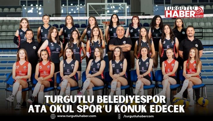 Turgutlu Belediyespor Ata Okul Spor’u konuk edecek