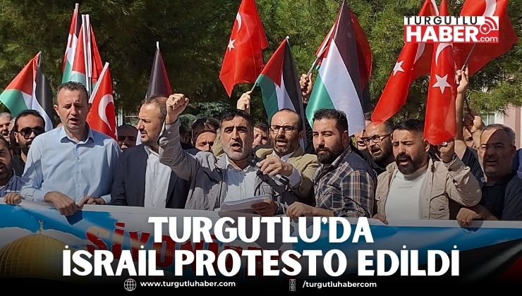Turgutlu'da İsrail Protesto Edildi