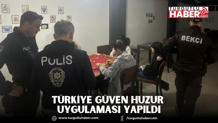 Türkiye Güven Huzur Uygulaması Yapıldı