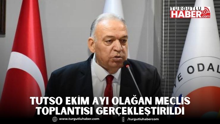 TUTSO Ekim Ayı Olağan Meclis Toplantısı Gerçekleştirildi