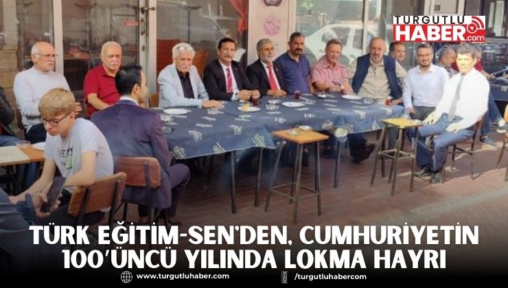 Türk Eğitim-Sen'den, Cumhuriyetin 100’üncü Yılında Lokma Hayrı
