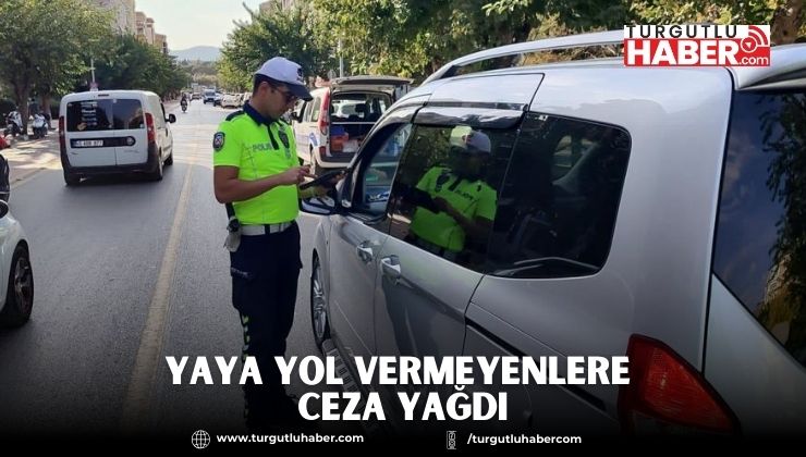 Yayalara Yol Vermeyenlere Ceza Yağdı