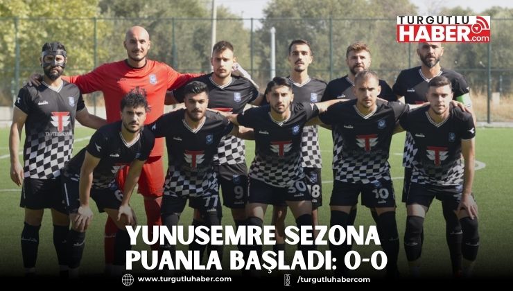 YUNUSEMRE SEZONA PUANLA BAŞLADI: 0-0
