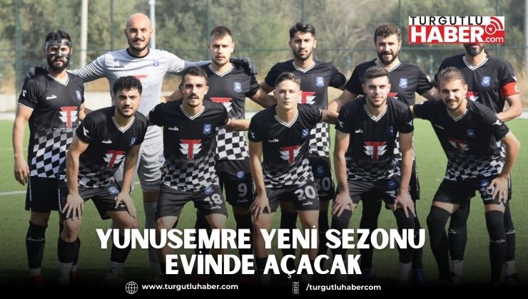 YUNUSEMRE YENİ SEZONU EVİNDE AÇACAK