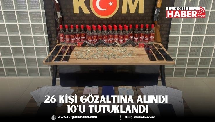 26 Kişi Gözaltına Alındı 10'u Tutuklandı