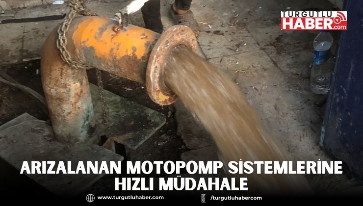 Arızalanan Motopomp Sistemlerine Hızlı Müdahale