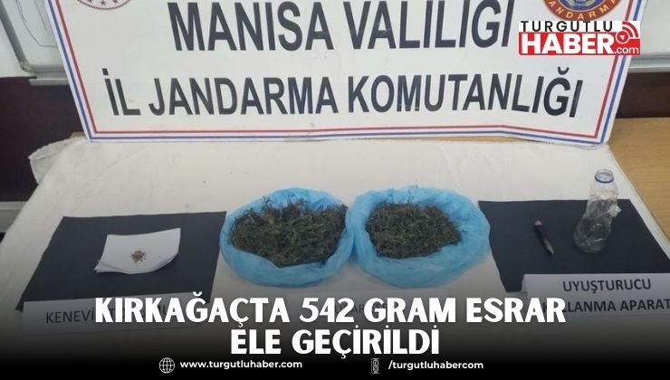 Kırkağaçta 542 Gram Esrar Ele Geçirildi