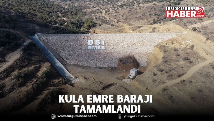Kula Emre Barajı Tamamlandı