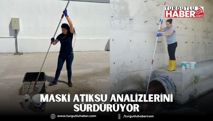 MASKİ Atıksu Analizlerini Sürdürüyor