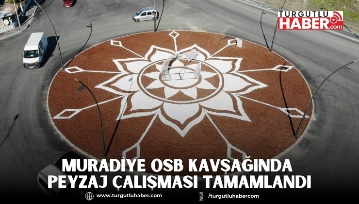 Muradiye OSB Kavşağında Peyzaj Çalışması Tamamlandı