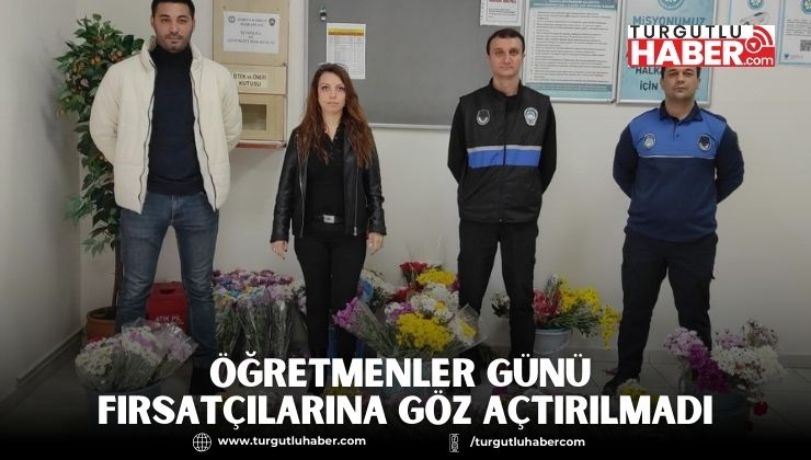 Öğretmenler Günü Fırsatçılarına Göz Açtırılmadı
