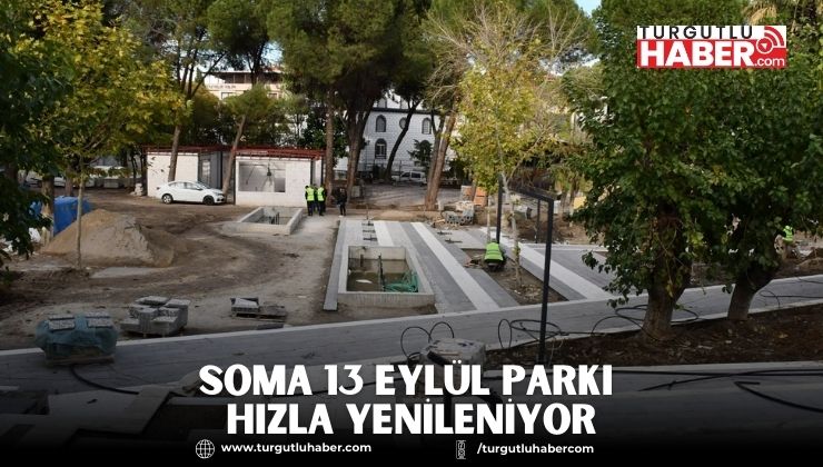 Soma 13 Eylül Parkı Hızla Yenileniyor  