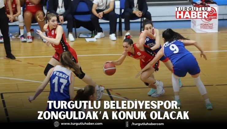 Turgutlu Belediyespor, Zonguldak’a Konuk Olacak