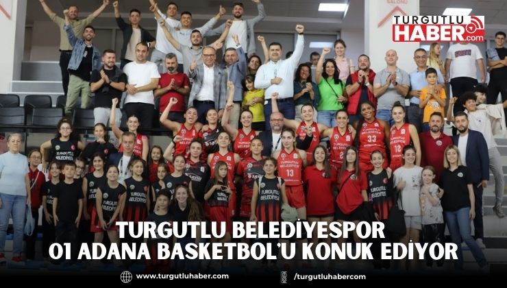 Turgutlu Belediyespor, 01 Adana Basketbol'u Konuk Ediyor