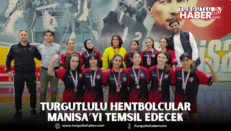 TURGUTLULU HENTBOLCULAR MANİSA’YI TEMSİL EDECEK