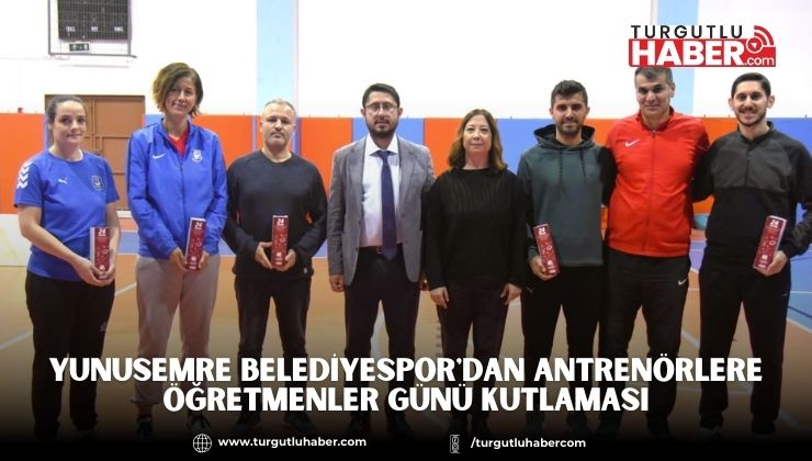 YUNUSEMRE BELEDİYESPOR'DAN ANTRENÖRLERE ÖĞRETMENLER GÜNÜ KUTLAMASI