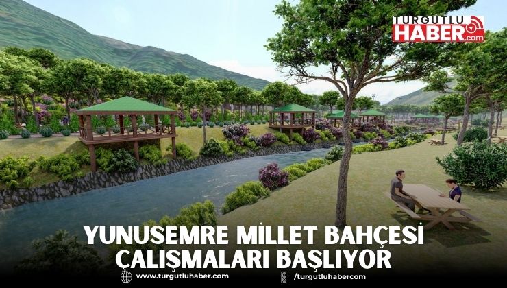 YUNUSEMRE MİLLET BAHÇESİ ÇALIŞMALARI BAŞLIYOR