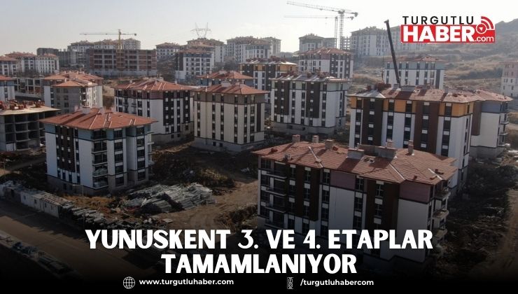 YUNUSKENT 3. VE 4. ETAPLAR TAMAMLANIYOR