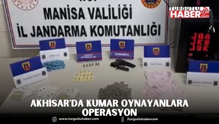 Akhisar'da Kumar Oynayanlara Operasyon