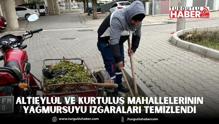Altıeylül ve Kurtuluş Mahallelerinin Yağmursuyu Izgaraları Temizlendi