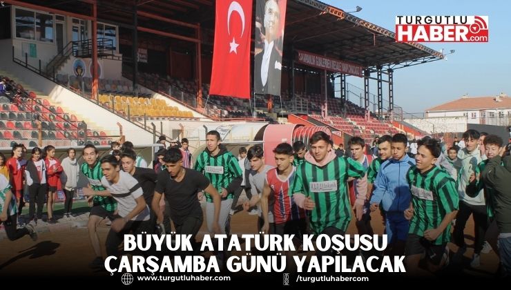 Büyük Atatürk Koşusu Çarşamba Günü Yapılacak