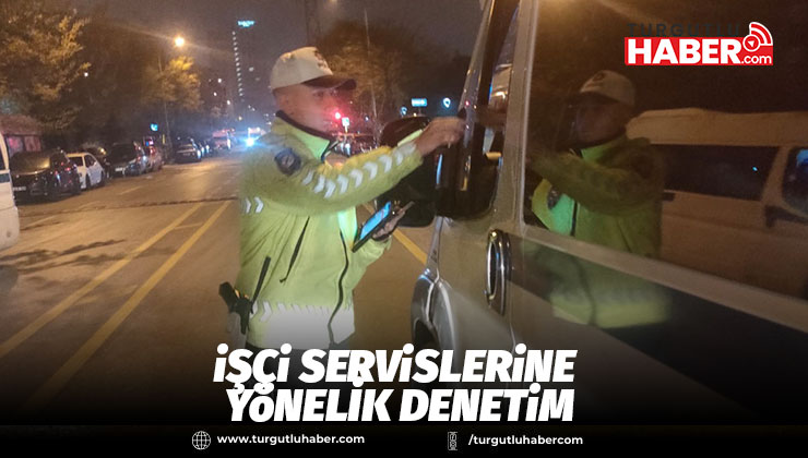 İşçi Servislerine Yönelik Denetim