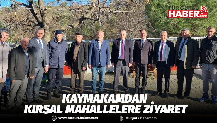 KAYMAKAMDAN KIRSAL MAHALLELERE ZİYARET