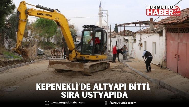 Kepenekli’de Altyapı Bitti, Sıra Üstyapıda
