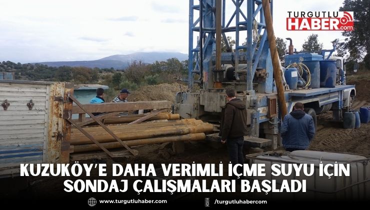 Kuzuköy’e Daha Verimli İçme Suyu İçin Sondaj Çalışmaları Başladı