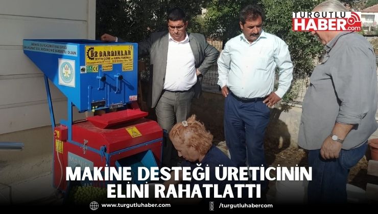 Makine Desteği Üreticinin Elini Rahatlattı  