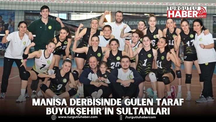 Manisa Derbisinde Gülen Taraf Büyükşehir’in Sultanları