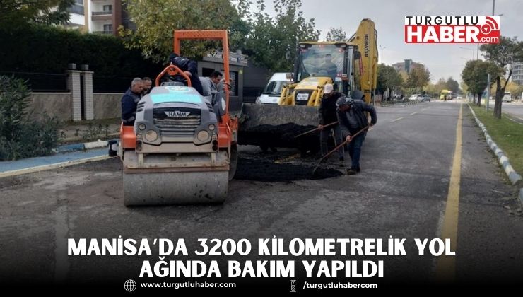 Manisa’da 3200 Kilometrelik Yol Ağında Bakım Yapıldı