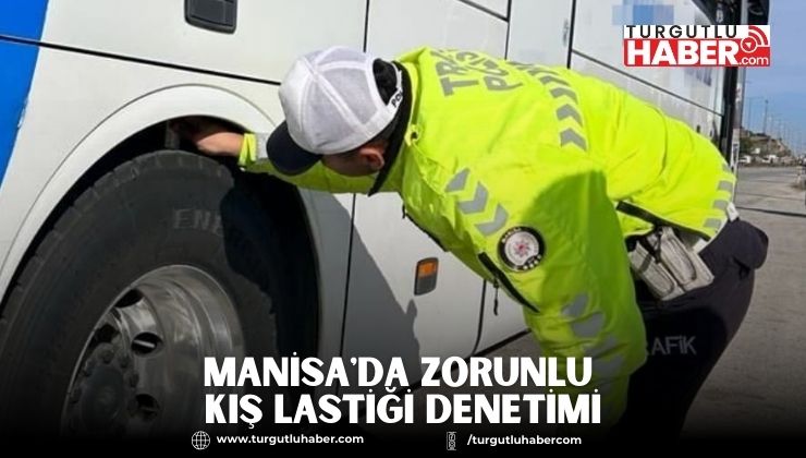 Manisa'da Zorunlu Kış Lastiği Denetimi