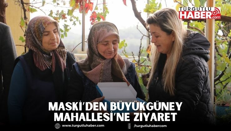 MASKİ’den Büyükgüney Mahallesi’ne Ziyaret