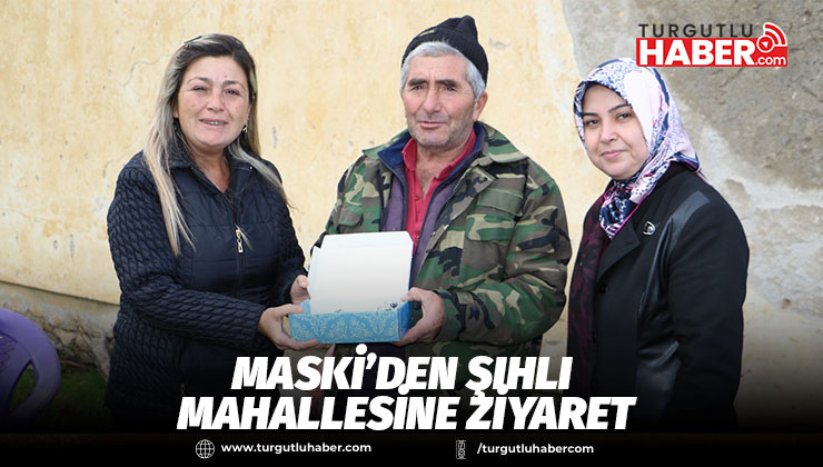 MASKİ’den Şıhlı Mahallesine Ziyaret