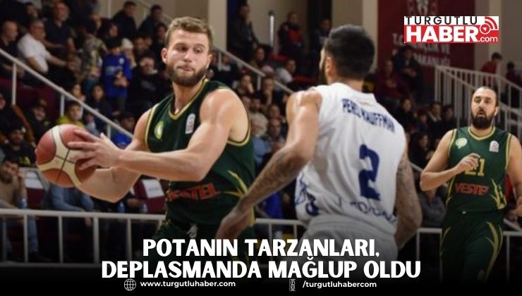 Potanın Tarzanları, Deplasmanda Mağlup Oldu