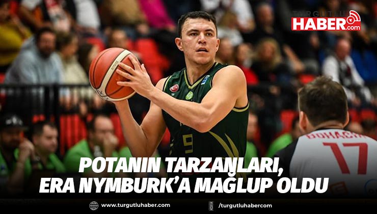 Potanın Tarzanları, ERA Nymburk’a Mağlup Oldu