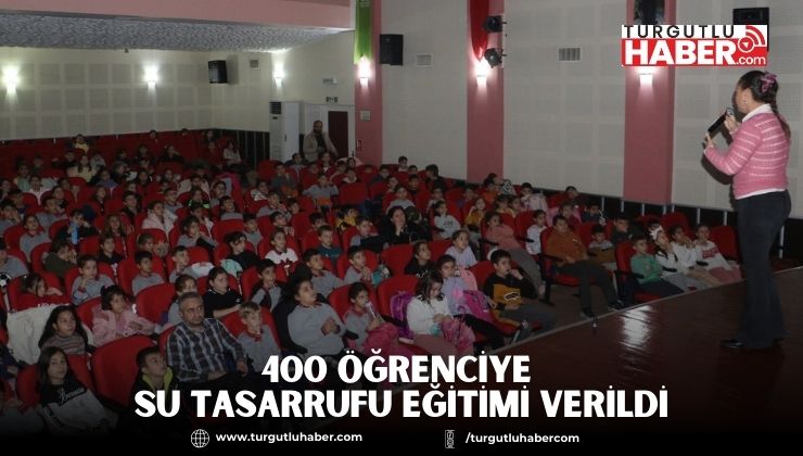 Saruhanlı’da 400 Öğrenciye Su Tasarrufu Eğitimi Verildi