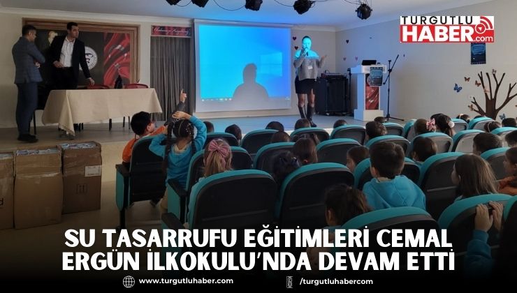 Su Tasarrufu Eğitimleri Cemal Ergün İlkokulu’nda Devam Etti